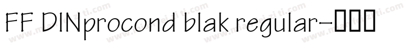 FF DINprocond blak regular字体转换